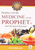 Healing with The Medicine of The Prophet (PBUH) by Imam Ibn Al-Qayyim Al Jauziyyah