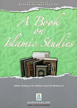 A Book on Islamic Studies by Abdur Rehman ibn Abdul Lateef Al Mahmood
