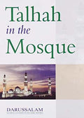 Talhah in the Mosque by Darussalam Research Center